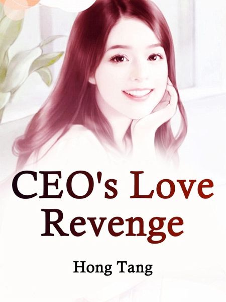 CEO's Love Revenge (eBook, ePUB)