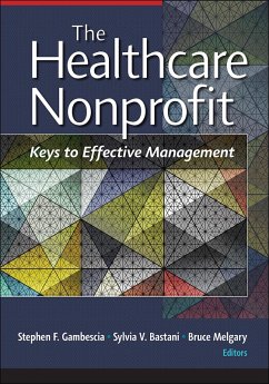 Healthcare Nonprofit: Keys to Effective Management (eBook, ePUB) Cover Healthcare Nonprofit: Keys to Effective Management (eBook, ePUB)