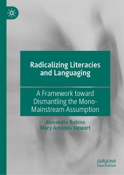 Radicalizing Literacies and Languaging (eBook, PDF) - Babino, Alexandra; Stewart, Mary Amanda