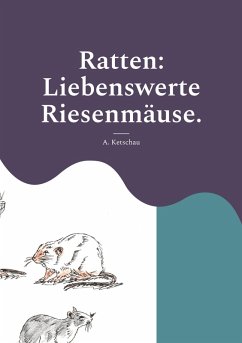 Ratten: Liebenswerte Riesenmäuse. (eBook, ePUB)