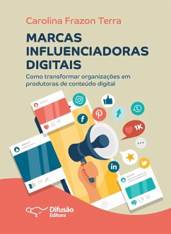 Marcas influenciadoras digitais (eBook, ePUB) - Terra, Carolina Frazon