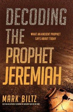 Decoding the Prophet Jeremiah (eBook, ePUB) - Biltz, Mark