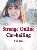 Strange Online Car-hailing (eBook, ePUB)