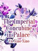 Imperial Concubine in Palace (eBook, ePUB)