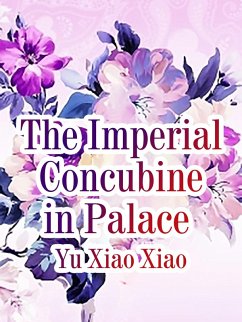 Imperial Concubine in Palace (eBook, ePUB) - Xiaoxiao, Yu