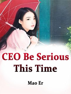 CEO, Be Serious This Time (eBook, ePUB) - Er, Mao