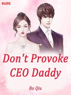 Cover Don't Provoke CEO Daddy (eBook, ePUB)
