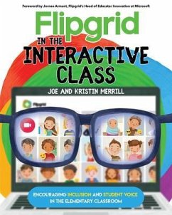Flipgrid in the InterACTIVE Class (eBook, ePUB) - Merrill, Joe; Merrill, Kristin