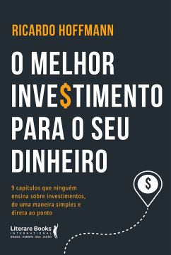 O melhor investimento para seu dinheiro (eBook, ePUB) - Hoffmann, Ricardo