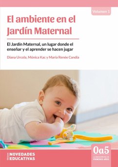 El ambiente en el jardín maternal (eBook, PDF) - Urcola, Diana; Candia, María Renée; Kac, Mónica