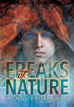 Freaks of Nature (eBook, ePUB) - Brotherlin, Wendy