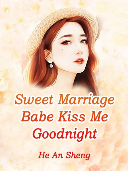 Sweet Marriage: Babe, Kiss Me Goodnight (eBook, ePUB) Sweet Marriage: Babe, Kiss Me Goodnight (eBook, ePUB)