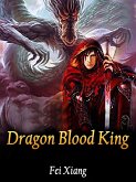 Dragon Blood King (eBook, ePUB)