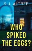 Who Spiked the Eggs? (Angie Taylor Mystery, #1) (eBook, ePUB)