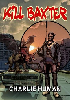Kill Baxter (eBook, ePUB) - Human, Charlie