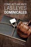 Cómo actuar ante las leyes dominicales (eBook, ePUB)
