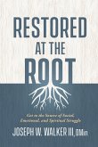Restored at the Root (eBook, ePUB)