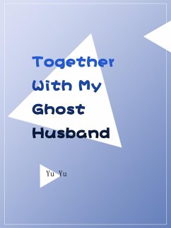 Together With My Ghost Husband (eBook, ePUB) - Yu, Yu