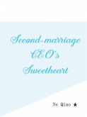 Second-marriage CEO's Sweetheart (eBook, ePUB)