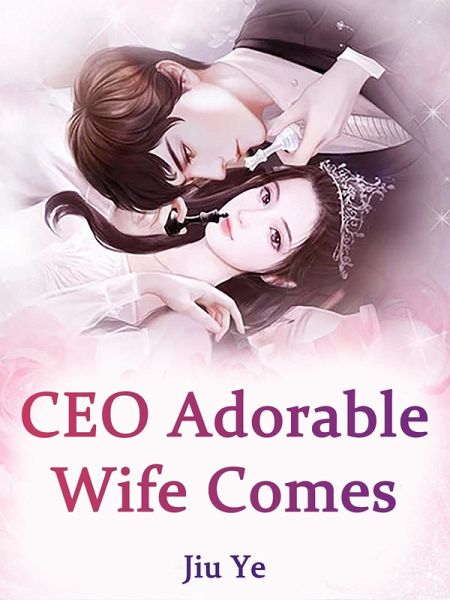CEO, Adorable Wife Comes (eBook, ePUB)