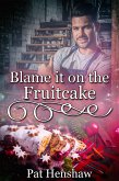 Blame It on the Fruitcake (eBook, ePUB)