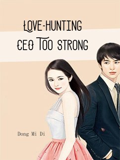 Cover Love-hunting CEO Too Strong (eBook, ePUB)