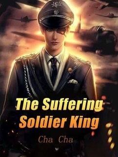 Cover Suffering Soldier King (eBook, ePUB)