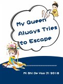 My Queen Always Tries to Escape (eBook, ePUB)