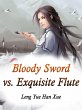 Bloody Sword vs. Exquisite Flute... - Bild 1