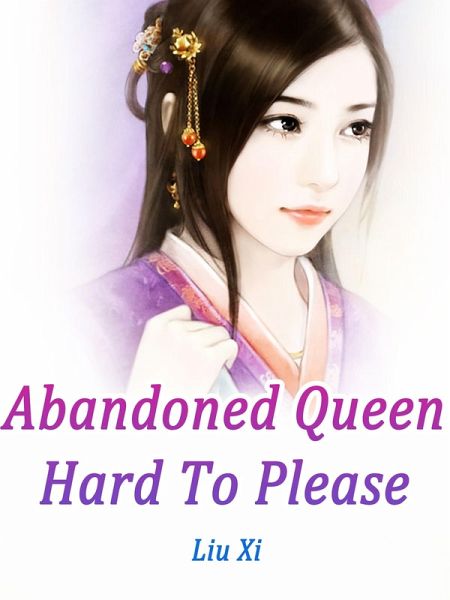 Abandoned Queen Hard To Please (eBook, ePUB) Abandoned Queen Hard To Please (eBook, ePUB)