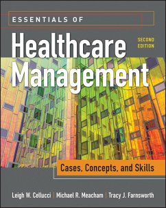 Essentials of Healthcare Management: Cases, Concepts, and Skills, Second Edition (eBook, ePUB) - Cellucci, Leigh