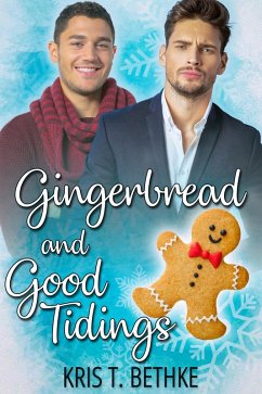 Gingerbread and Good Tidings (eBook, ePUB) - Bethke, Kris T.