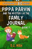 Pippa Parvin and the Mystery of the Family Journal: A Little Book of BIG Choices (Pippa the Werefox, #7) (eBook, ePUB)