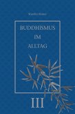 Buddhismus im Alltag III (eBook, ePUB)