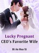 Lucky Pregnant: CEO's Favorite Wife... - Bild 1