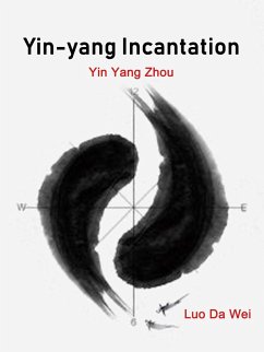 Yin-yang Incantation (eBook, ePUB) - DaWei, Luo