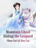 Mountain Ghost Riding the Leopard (eBook, ePUB)