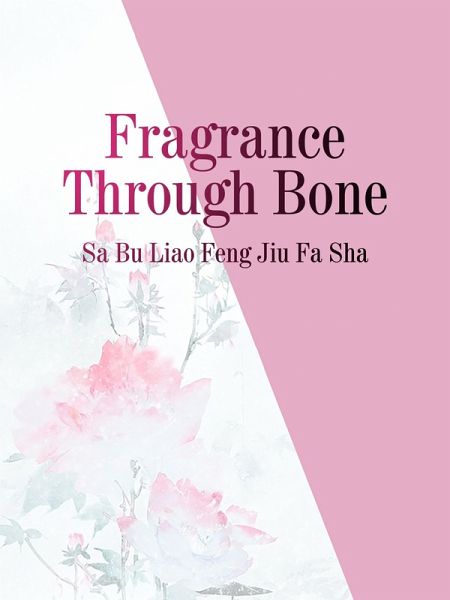 Fragrance Through Bone (eBook, ePUB) Fragrance Through Bone (eBook, ePUB)