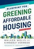 Blueprint for Greening Affordable Housing, Revised Edition (eBook, ePUB)