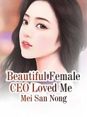 Beautiful Female CEO Loved Me (eBook, ePUB)