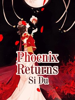 Phoenix Returns (eBook, ePUB) - Du, Si