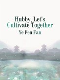 Hubby, Let's Cultivate Together (eBook, ePUB)