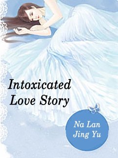 Cover Intoxicated Love Story (eBook, ePUB)