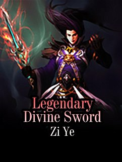 Legendary Divine Sword (eBook, ePUB) - Ye, Zi