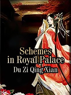 Schemes in Royal Palace (eBook, ePUB) - ZiQingXian, Du