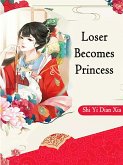 Loser Becomes Princess (eBook, ePUB)