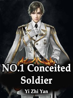 NO.1 Conceited Soldier (eBook, ePUB) - ZhiYan, Yi