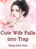 Cute Wife Falls into Trap (eBook, ePUB)