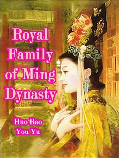 Royal Family of Ming Dynasty (eBook, ePUB) - BaoYouYu, Huo