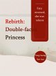 Rebirth: Double-faced Princess (eBook,... - Bild 1